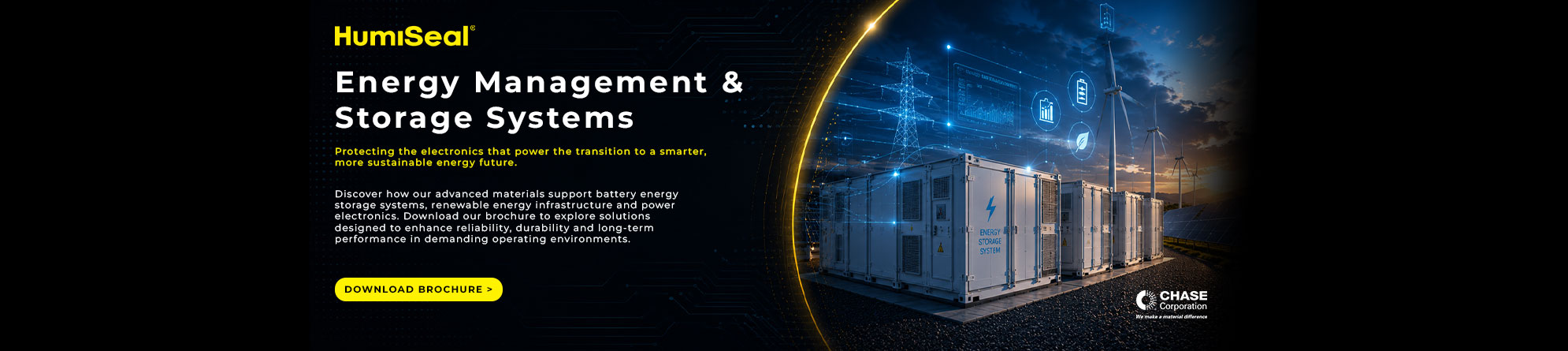 Discover Humiseal's advanced materials engineered to protect and enhance the performance of battery energy storage, renewable energy and power electronics systems.